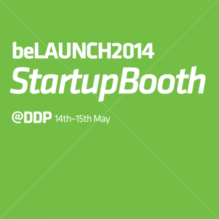 대한민국 대표 Tech/Startup 컨퍼런스 beLAUNCH2014 (Booth Exhibition)