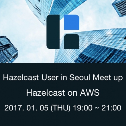 Hazelcast User in Seoul Meet-up, 4th