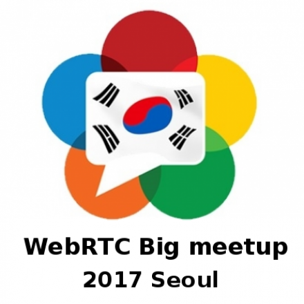 WebRTC big meetup 2017 Seoul with global leaders