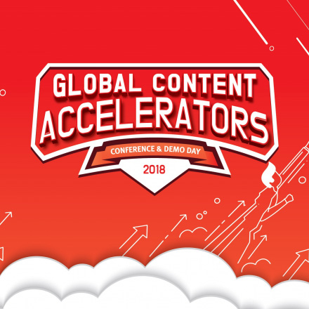 2018 Global Content Accelerators  Conference & Demo Day