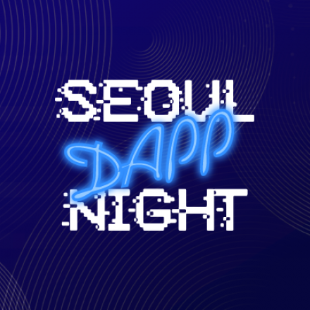 SEOUL DAPP NIGHT 00