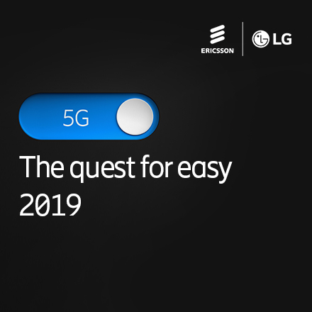 [Ericsson-LG] The quest for easy 2019
