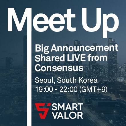 [SMART VALOR] Big Announcement from Consensus from New York !