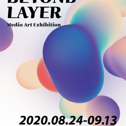 BEYOND LAYER : 미디어아트 전시