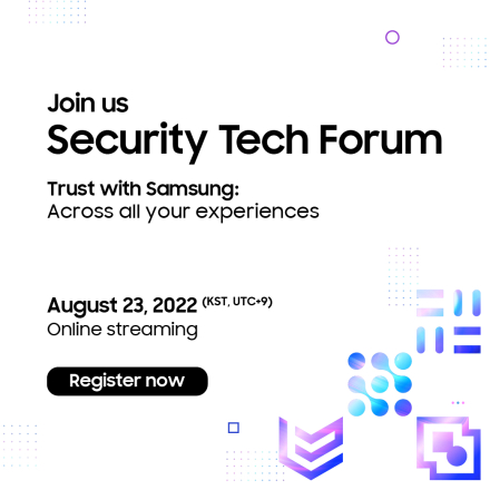 제 6회 삼성 보안 기술 포럼 (Samsung Security Tech Forum 2022)