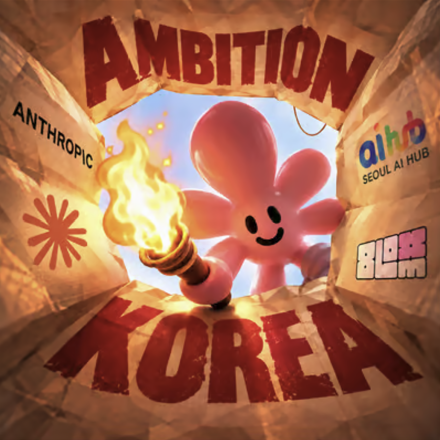 Bloom x Anthropic x Seoul AI Hub | Ambition for Ko